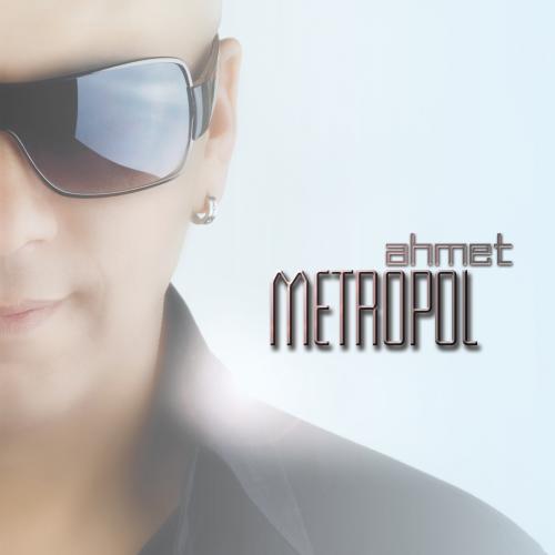 Ahmet - Metropol