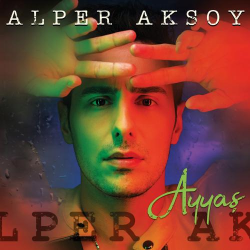 Alper Aksoy - Ayyaş