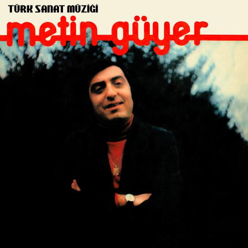Metin Güyer - Türk Sanat Müziği